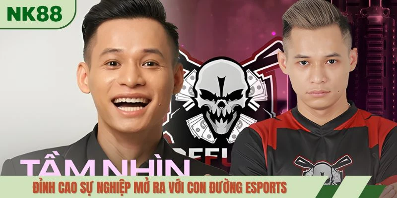 Đỉnh cao sự nghiệp mở ra với con đường eSports